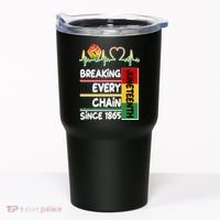 Juneteenth Breaking Every Chain Since 1865 Tumbler thumb 0