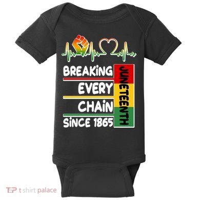Juneteenth Breaking Every Chain Since 1865 Baby Bodysuit
