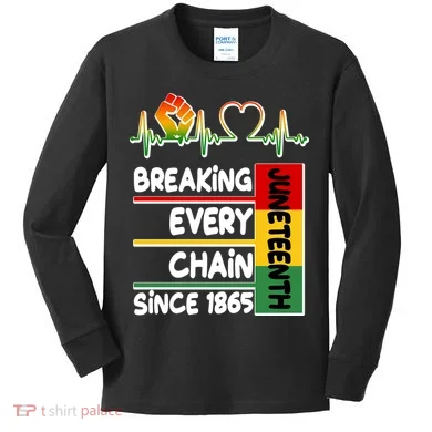 Juneteenth Breaking Every Chain Since 1865 Kids Long Sleeve Shirt