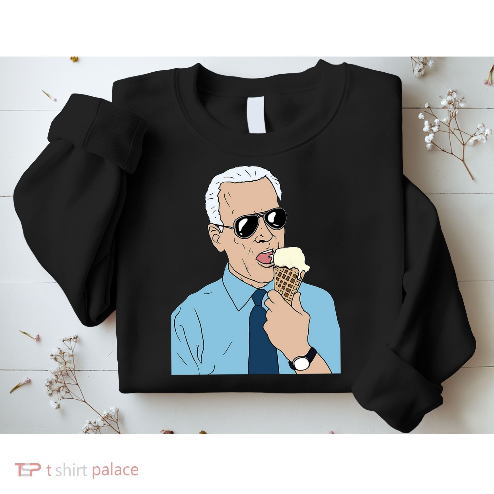 Joe Biden Eating Ice Cream Sweatshirt