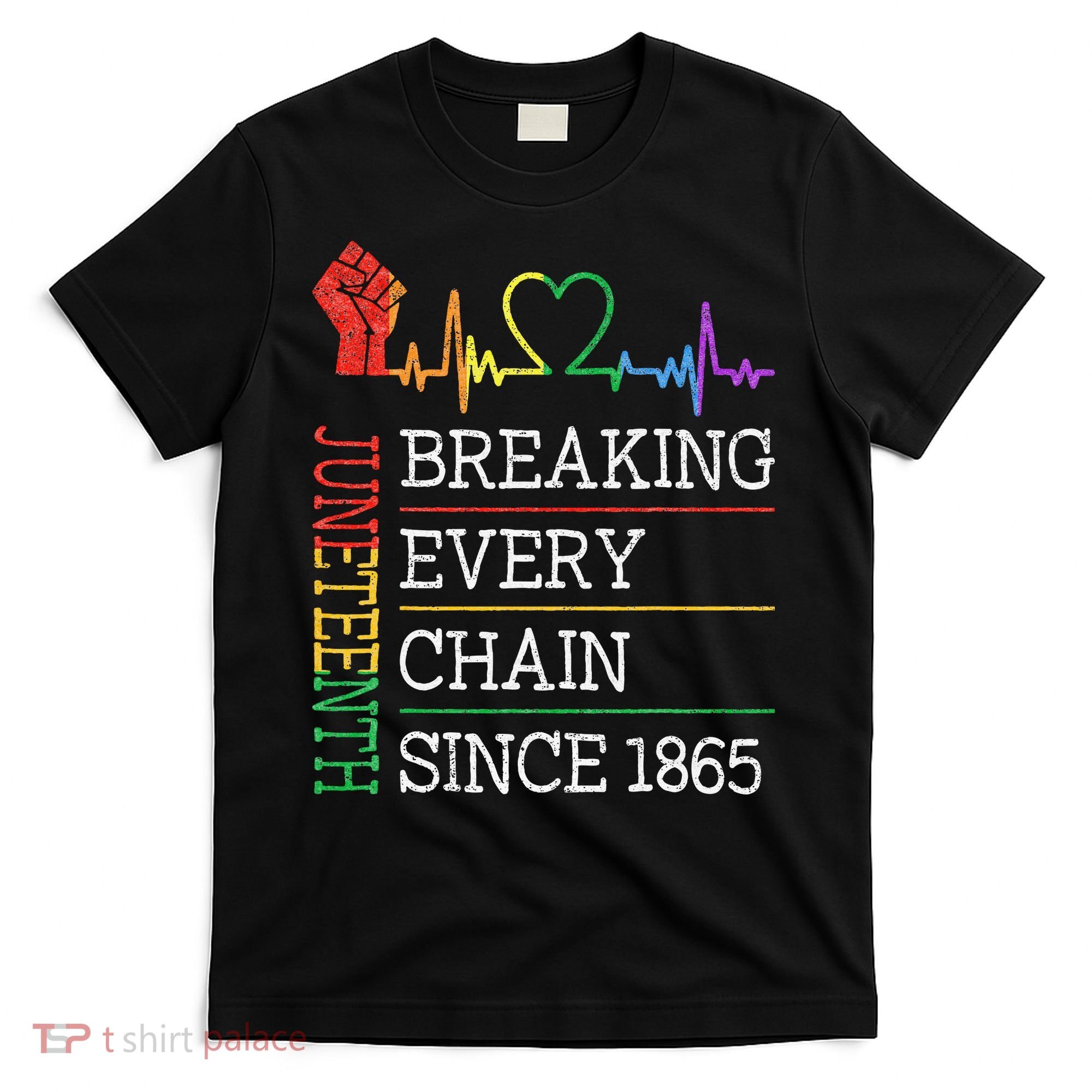 Juneteenth Breaking Every Chain Since 1865 T-Shirt