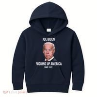 Joe Biden F*cking Up America Since 1972 Kids Hoodie thumb 0