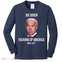 Joe Biden F*cking Up America Since 1972 Kids Long Sleeve Shirt thumb 0