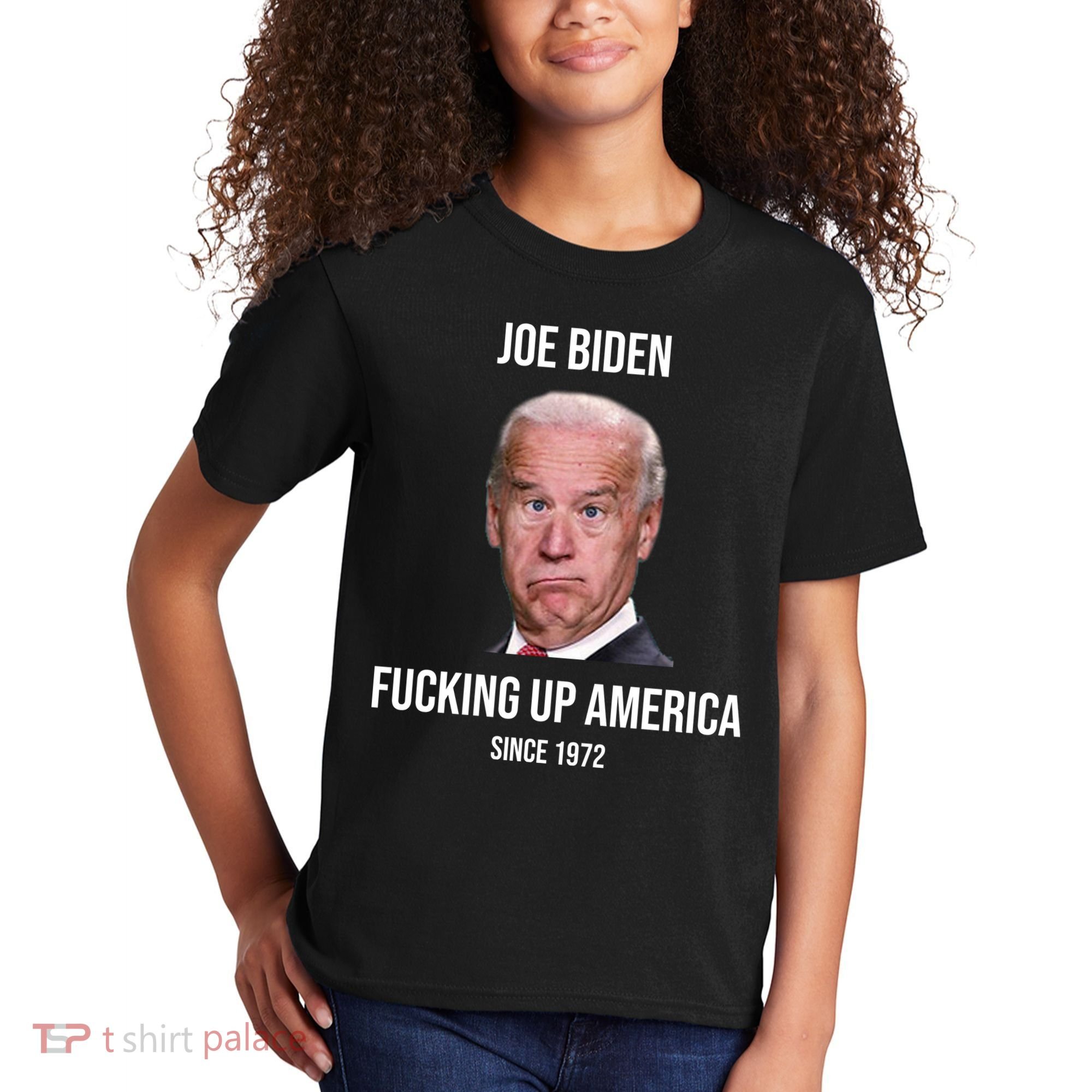 Joe Biden F*cking Up America Since 1972 Kids T-Shirt