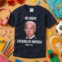 Joe Biden F*cking Up America Since 1972 Kids T-Shirt thumb 3