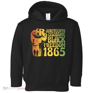 Juneteenth Black Freedom Day 1865 Toddler Hoodie