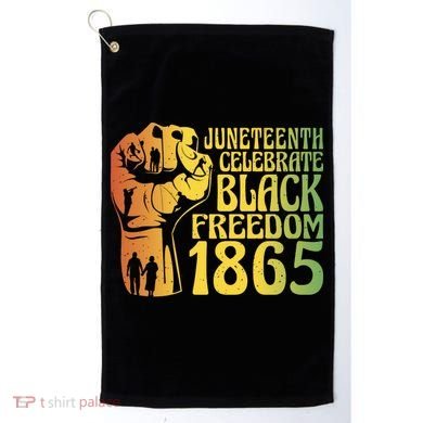 Juneteenth Black Freedom Day 1865 Golf Towel
