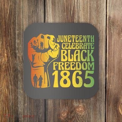 Juneteenth Black Freedom Day 1865 Coaster