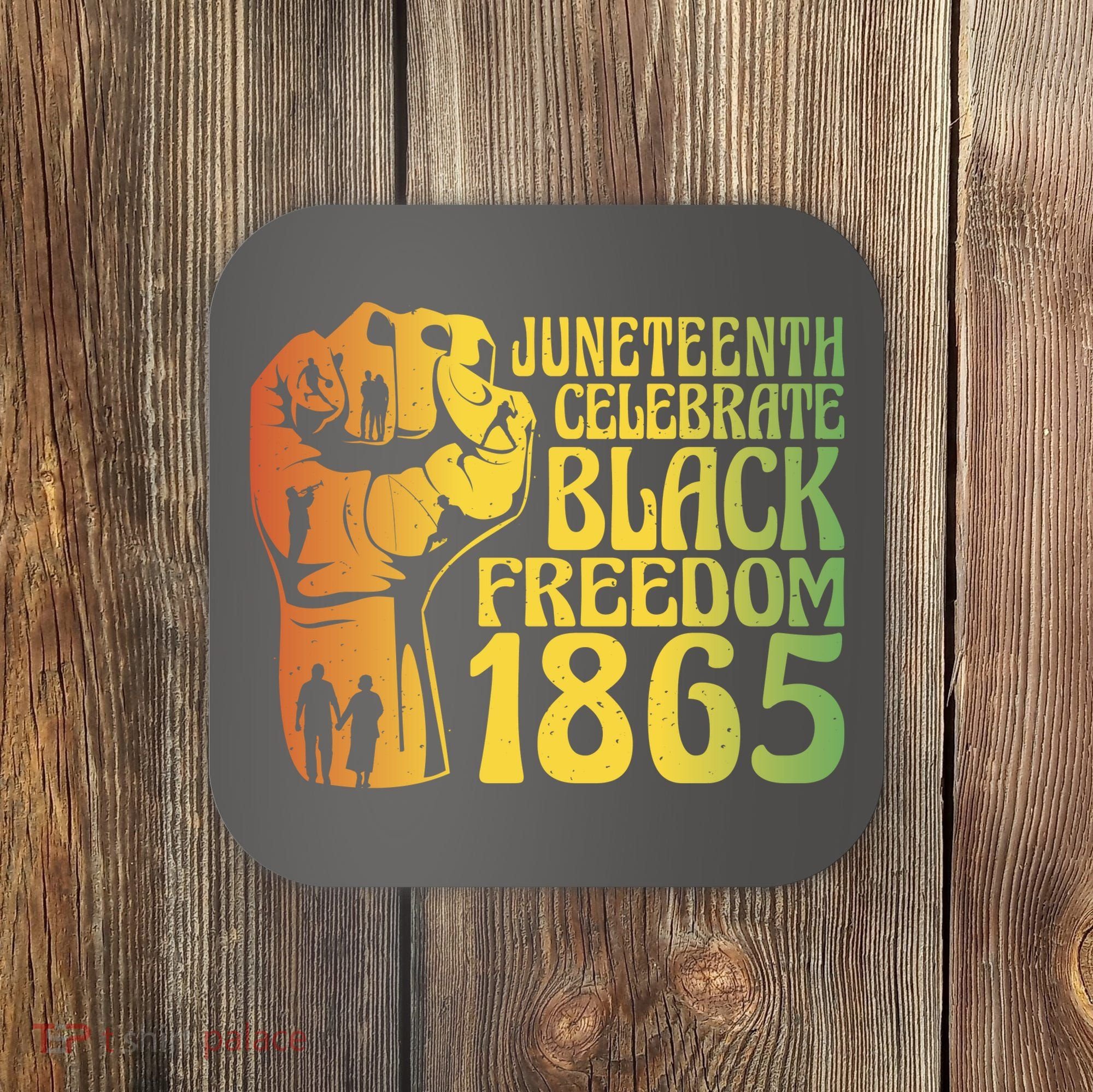 Juneteenth Black Freedom Day 1865 Coaster