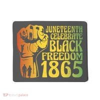 Juneteenth Black Freedom Day 1865 Mousepad thumb 0