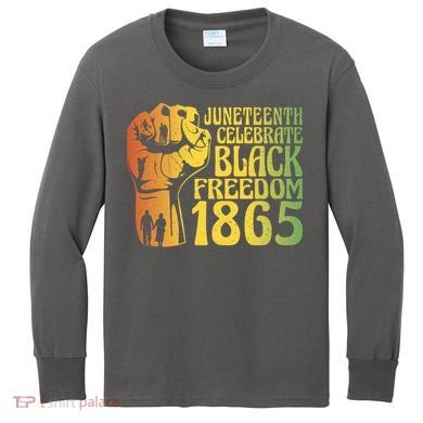 Juneteenth Black Freedom Day 1865 Kids Long Sleeve Shirt