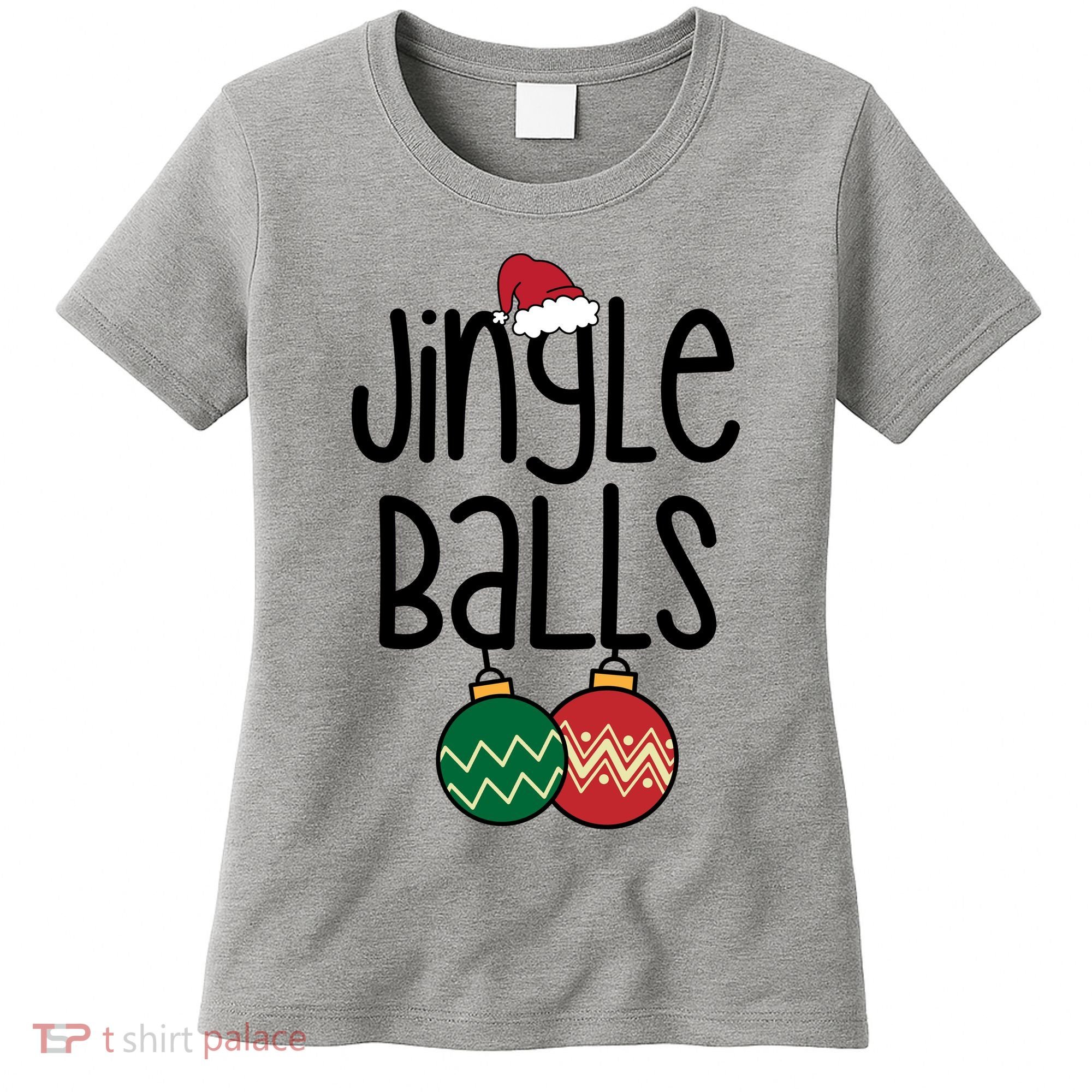 Jingle Balls Festive Christmas Holiday Women's T-Shirt