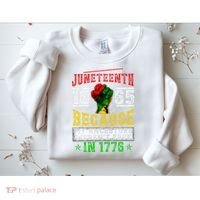 Juneteenth Black History Pride African American Freedom Sweatshirt thumb 2