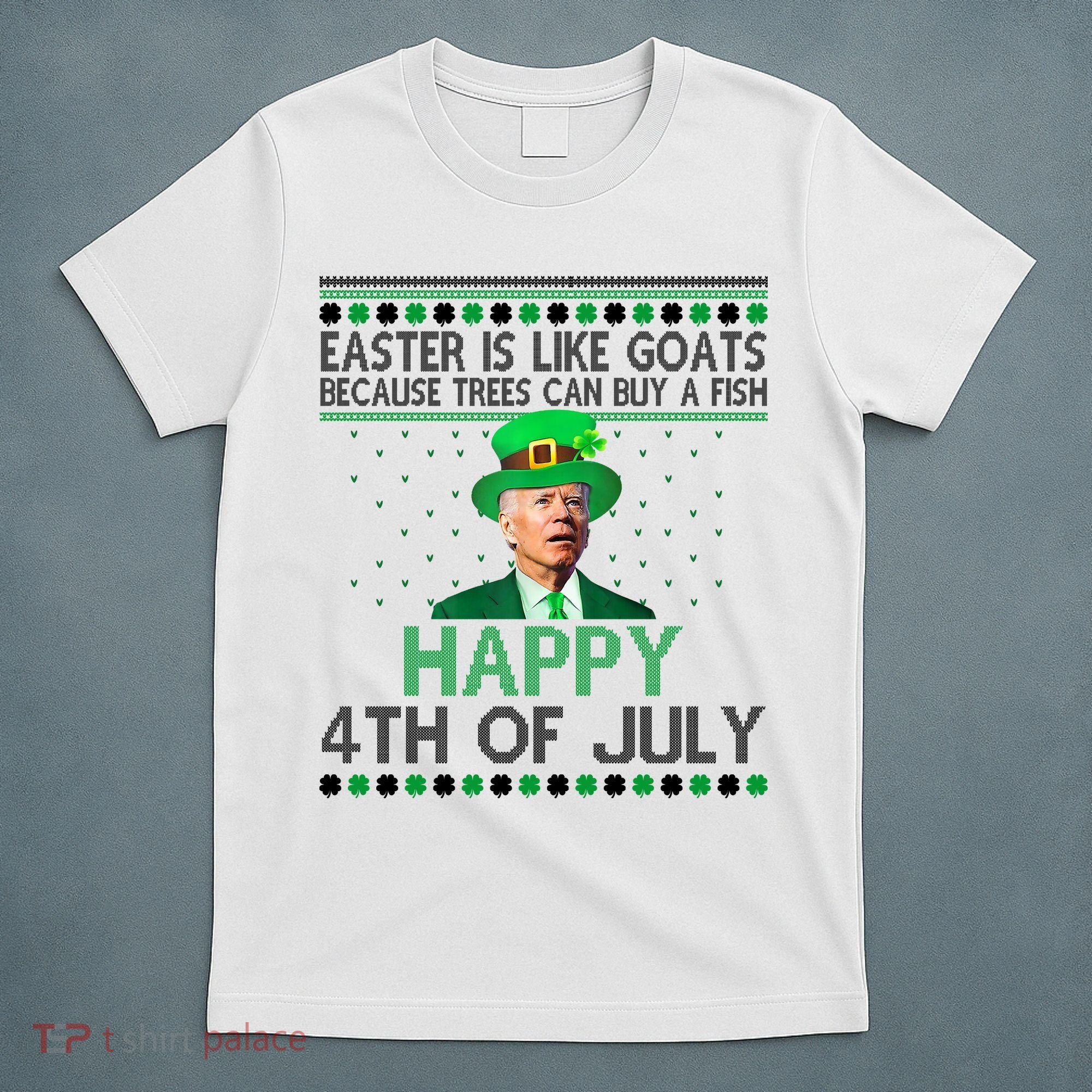Joe Biden Happy 4th Of July Confused St Patricks Day Funny T-Shirt