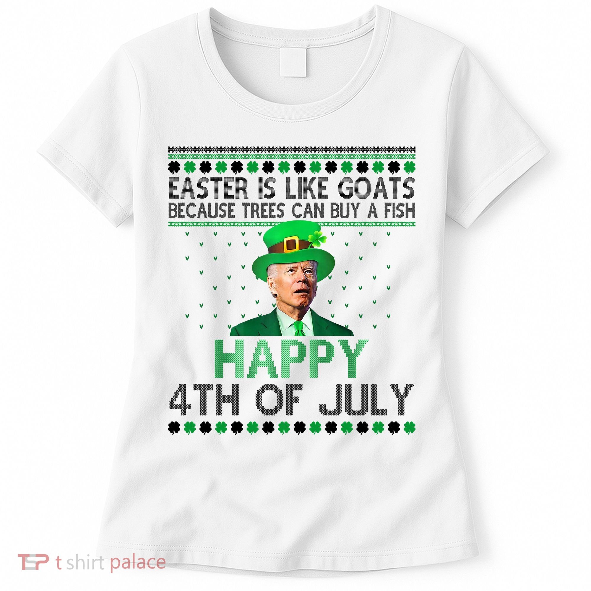 Joe Biden Happy 4th Of July Confused St Patricks Day Funny Women's T-Shirt