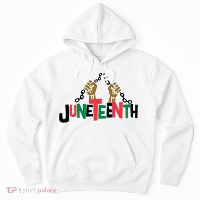 Juneteenth Black History Month Freedom Hoodie