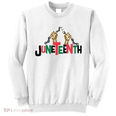 Juneteenth Black History Month Freedom Sweatshirt
