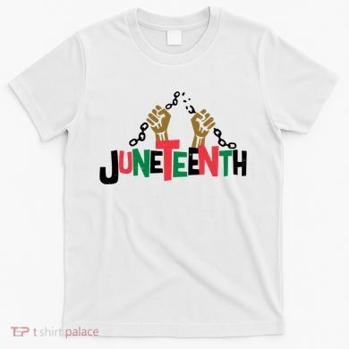 Juneteenth Black History Month Freedom T-Shirt