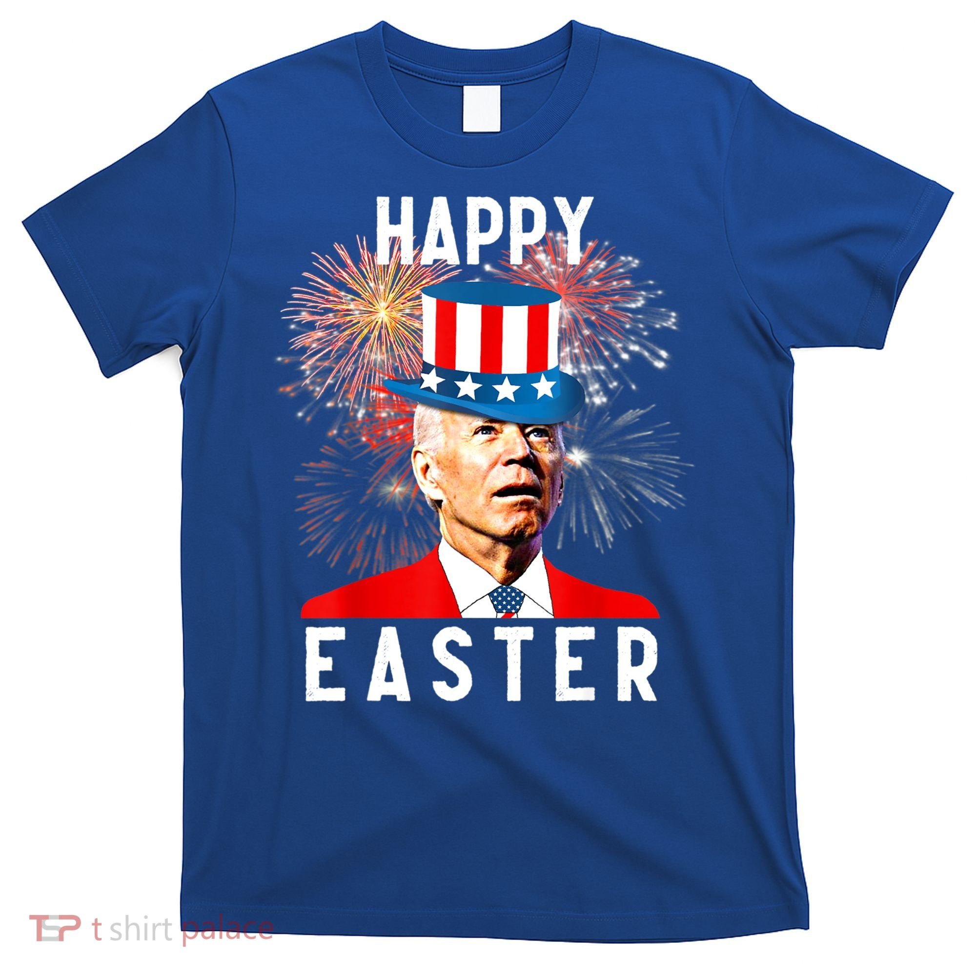 Joe Biden Happy Easter For Funny 4th Of July T-Shirt