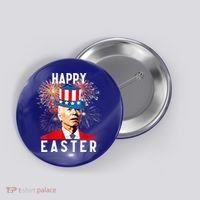 Joe Biden Happy Easter For Funny 4th Of July Button thumb 0