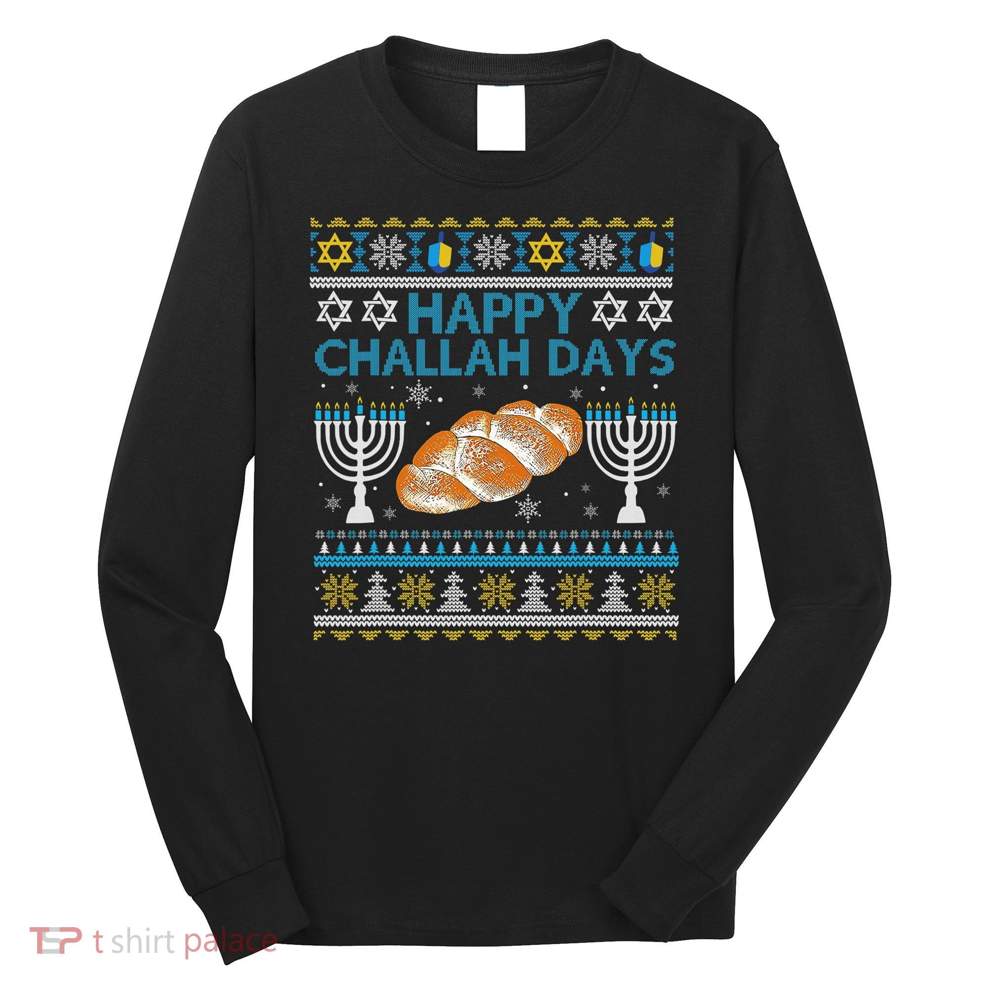  Jewish Bread Happy Challah Days Hanukkah Chanukah Long Sleeve Shirt