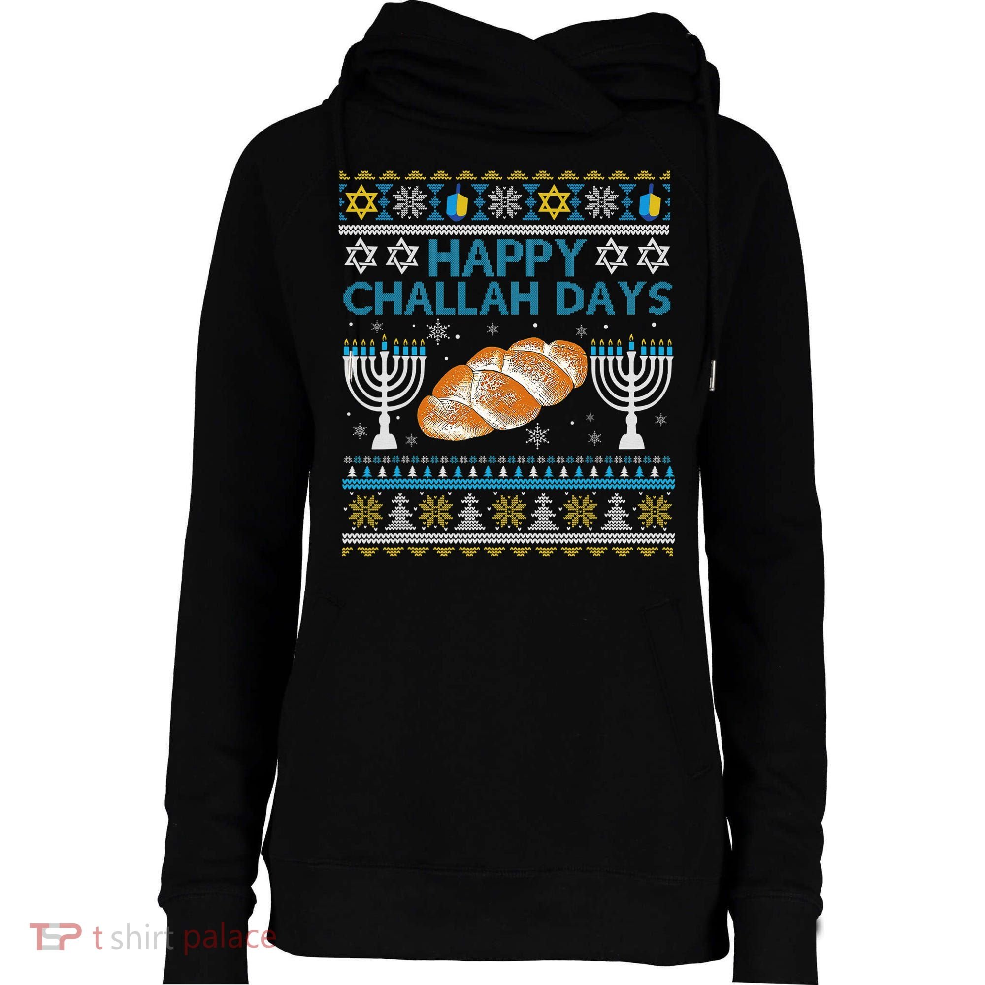  Jewish Bread Happy Challah Days Hanukkah Chanukah Womens Funnel Neck Pullover Hood