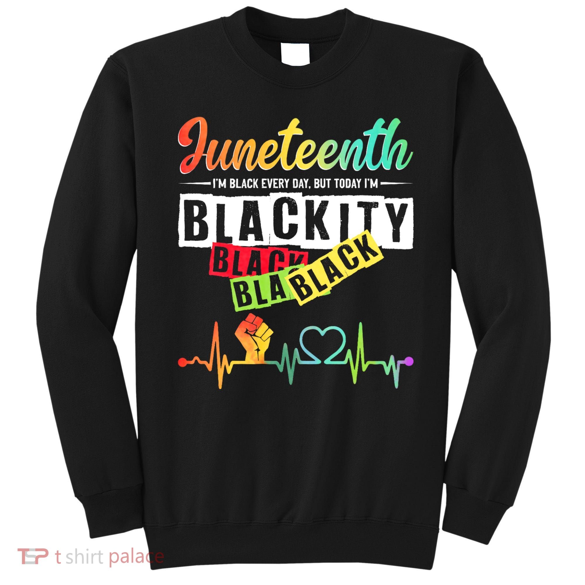 Juneteenth Blackity Heartbeat Black History African America Sweatshirt