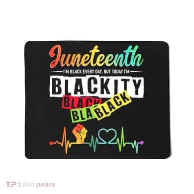 Juneteenth Blackity Heartbeat Black History African America Mousepad