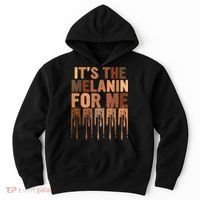 Juneteenth Black History Its The Melanin For Me Melanated Girl Hoodie thumb 0