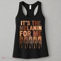 Juneteenth Black History Its The Melanin For Me Melanated Girl Women's Tank Top thumb 3