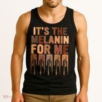 Juneteenth Black History Its The Melanin For Me Melanated Girl Tank Top thumb 3