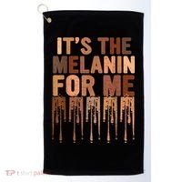 Juneteenth Black History Its The Melanin For Me Melanated Girl Golf Towel thumb 0
