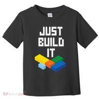 Just Build It Master Builder Building Blocks Toy Bricklayer Toddler T-Shirt thumb 0