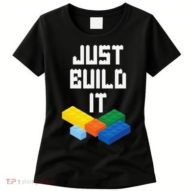 Just Build It Master Builder Building Blocks Toy Bricklayer Women's T-Shirt