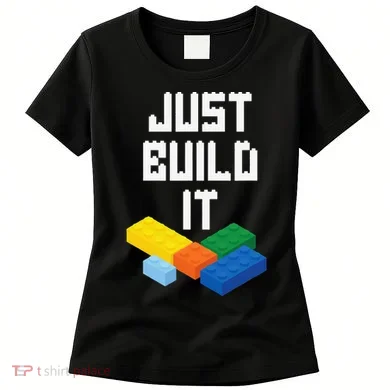 Just Build It Master Builder Building Blocks Toy Bricklayer Women's T-Shirt