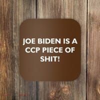 Joe Biden is a CCP Piece of Coaster thumb 0