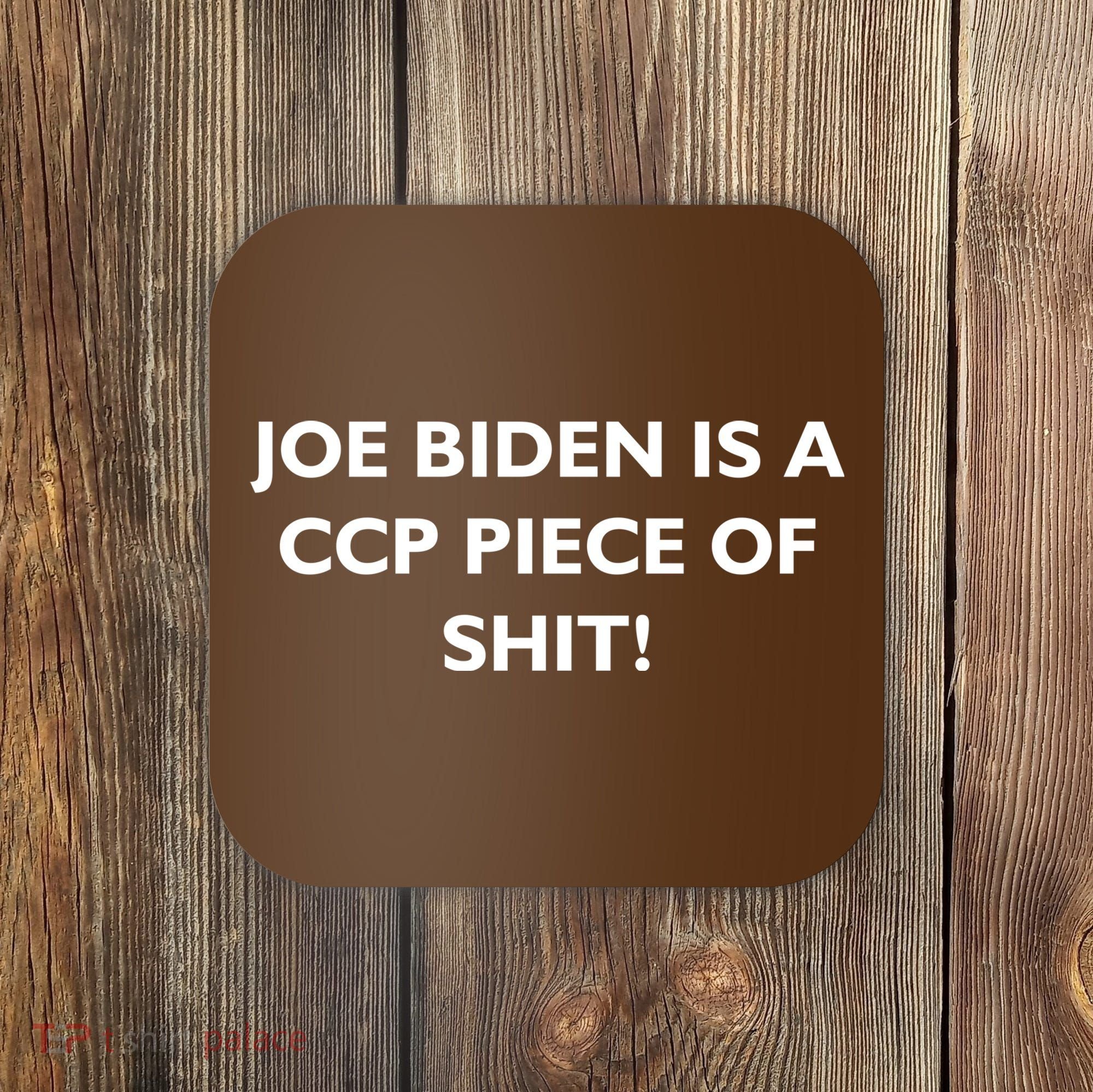Joe Biden is a CCP Piece of Coaster