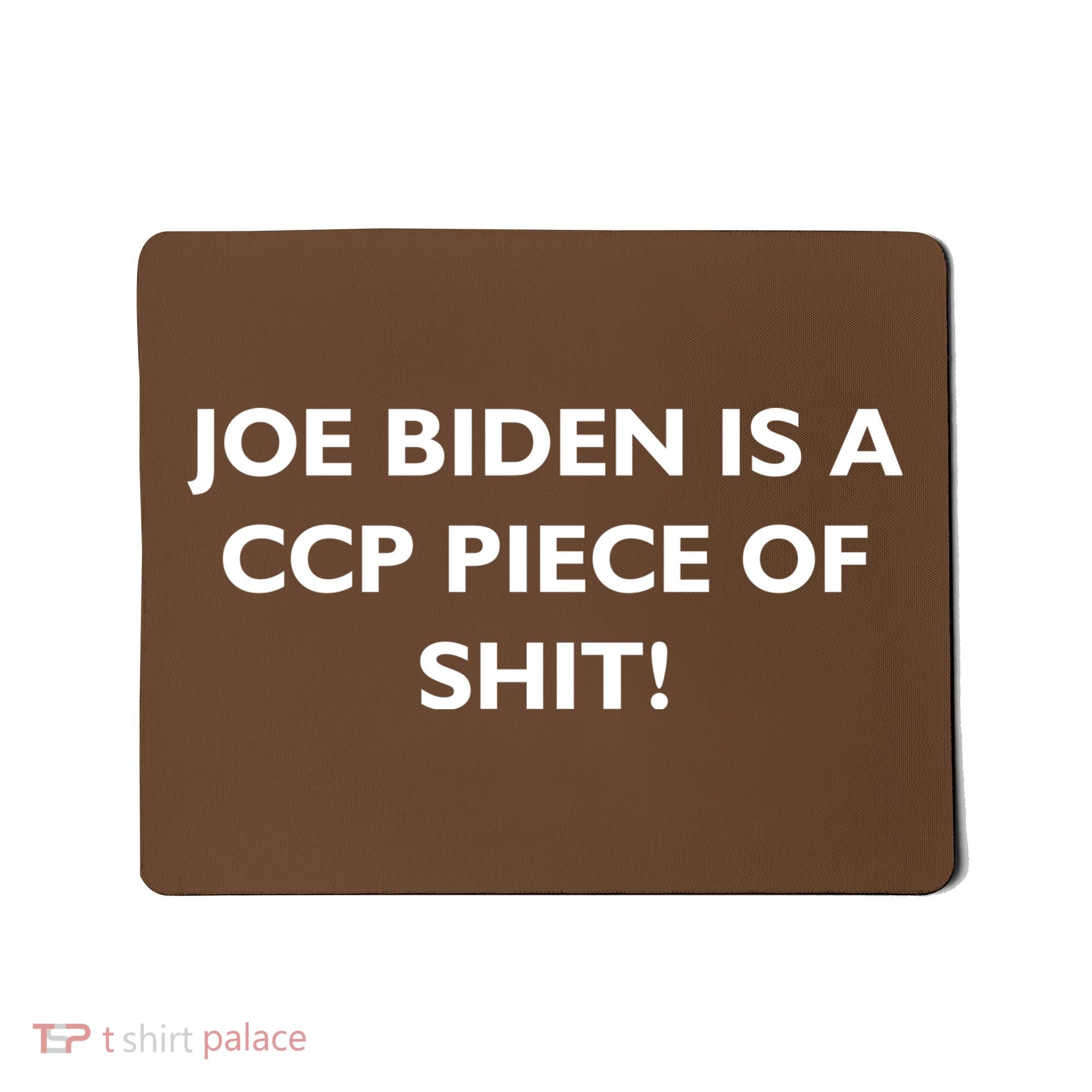 Joe Biden is a CCP Piece of Mousepad