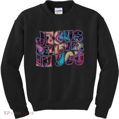 Jesus Believes In You Kids Sweatshirt