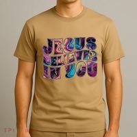 Jesus Believes In You T-Shirt thumb 3