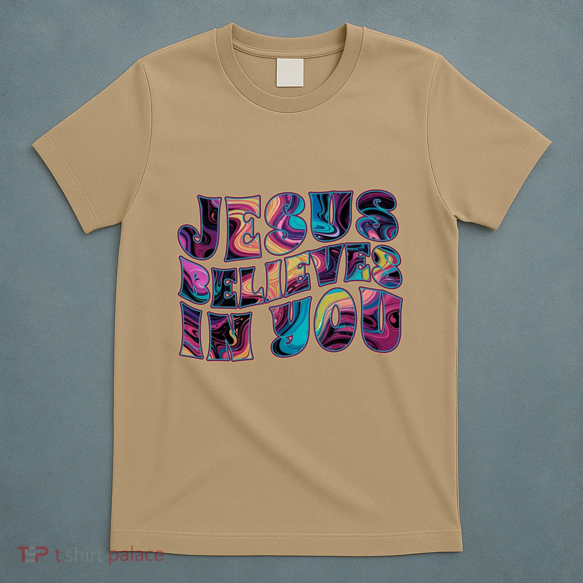 Jesus Believes In You T-Shirt
