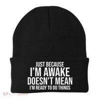 Just Because I'm Awake Doesn't Mean I'm Ready To Do Things Funny Beanie thumb 0