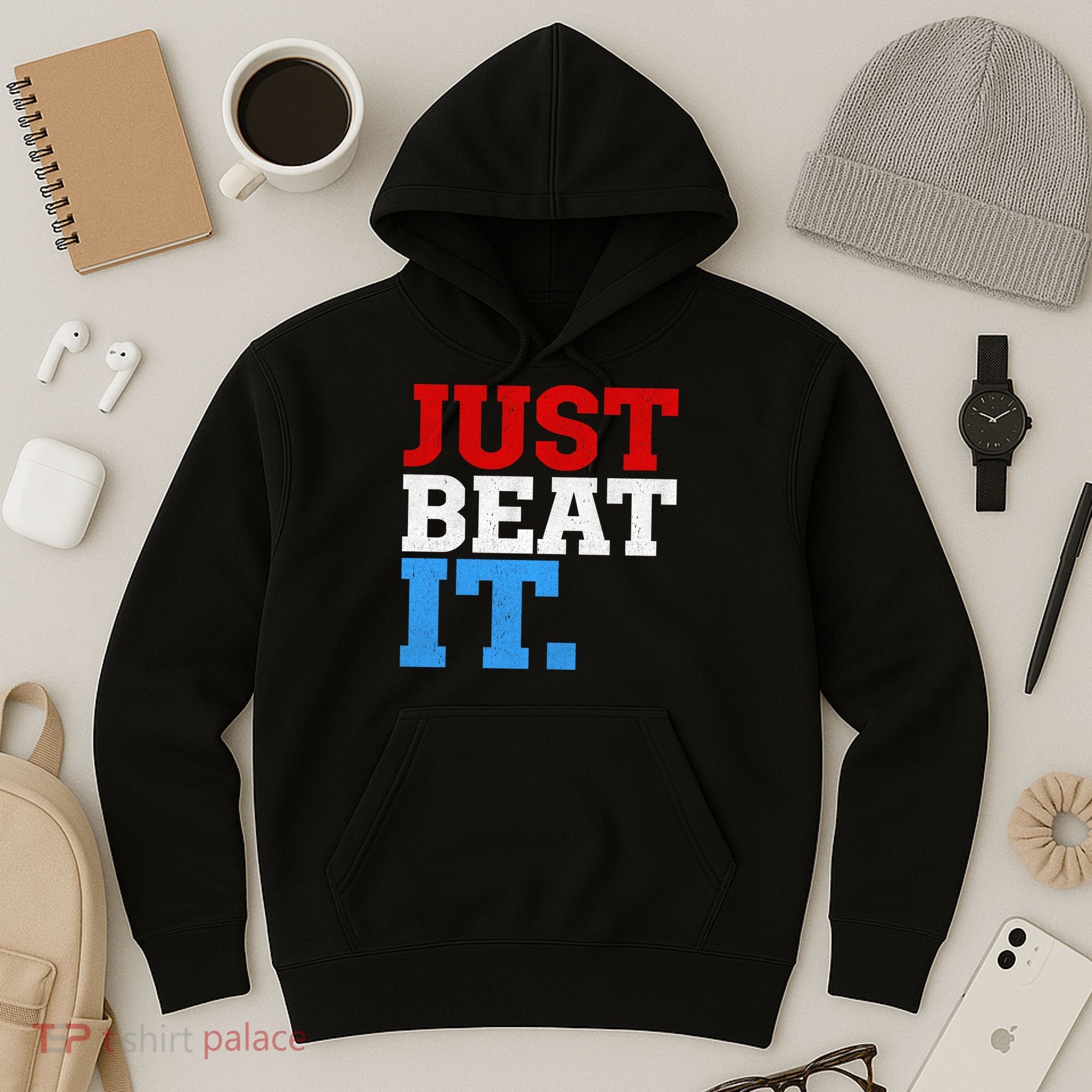 Just Beat It Hoodie