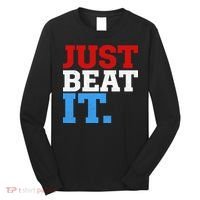 Just Beat It Long Sleeve Shirt thumb 0