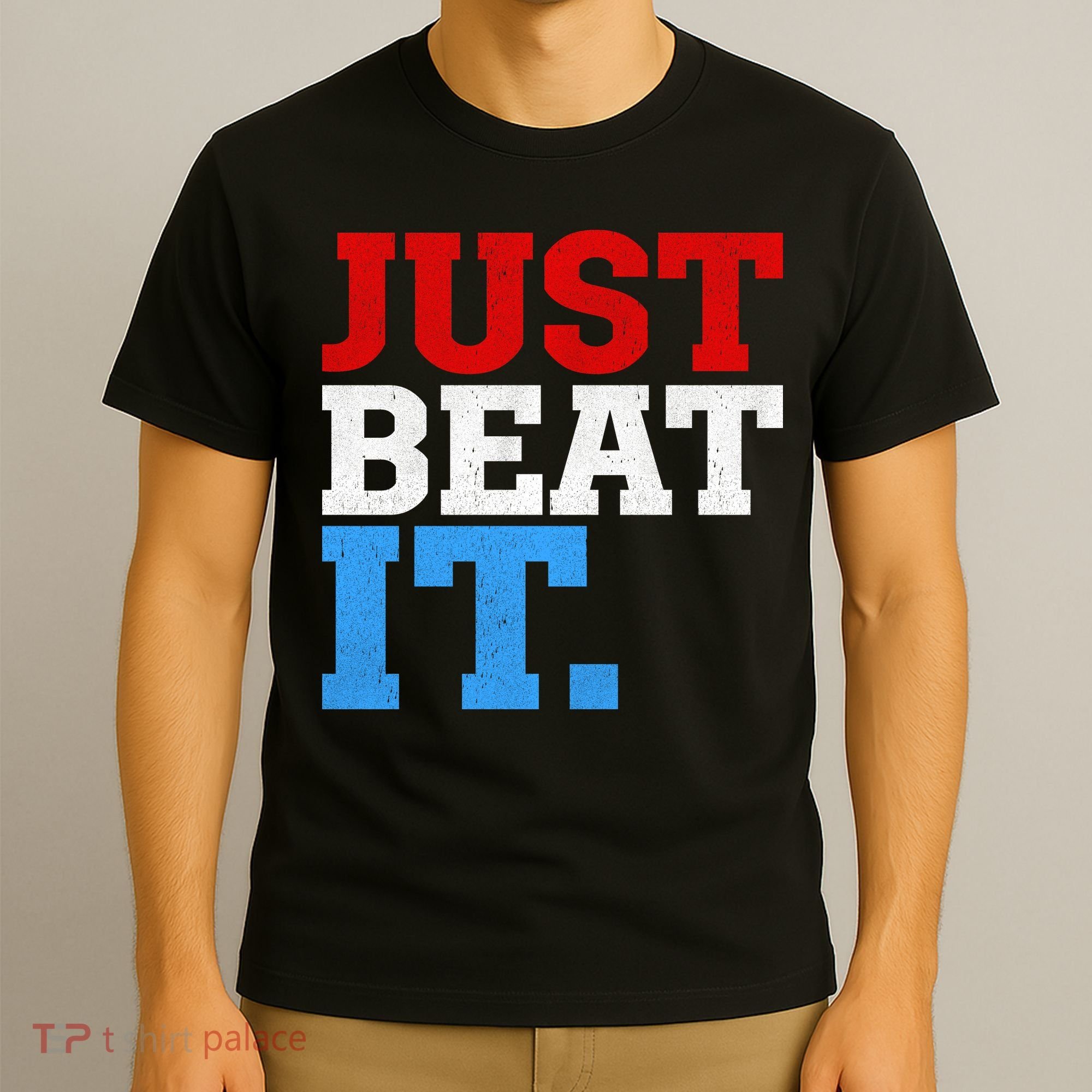 Just Beat It T-Shirt