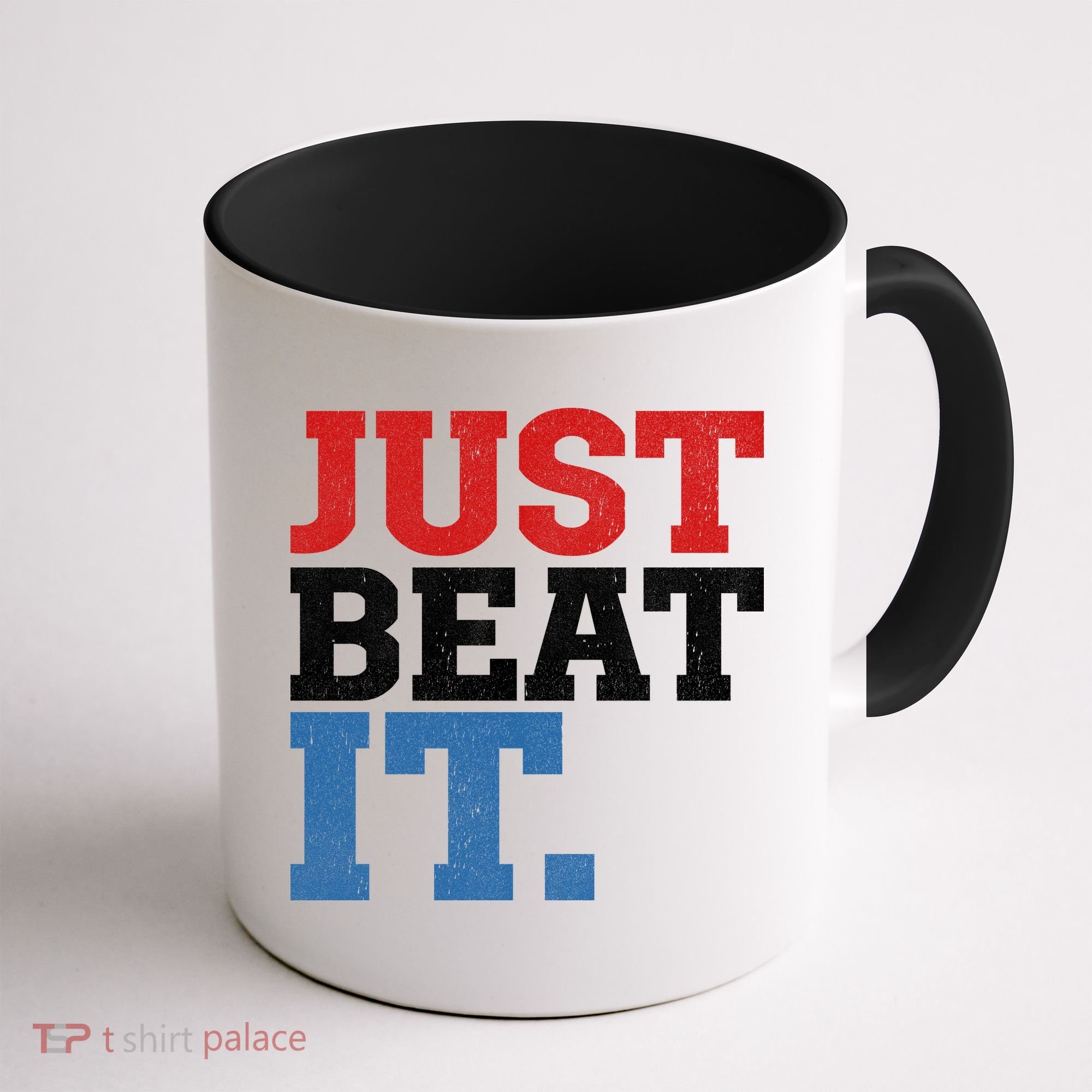 Just Beat It Coffee Mug