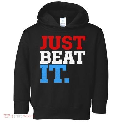 Just Beat It Toddler Hoodie