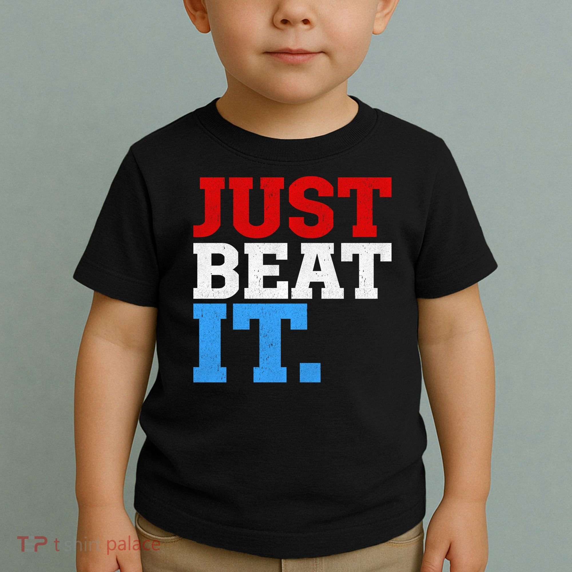 Just Beat It Toddler T-Shirt