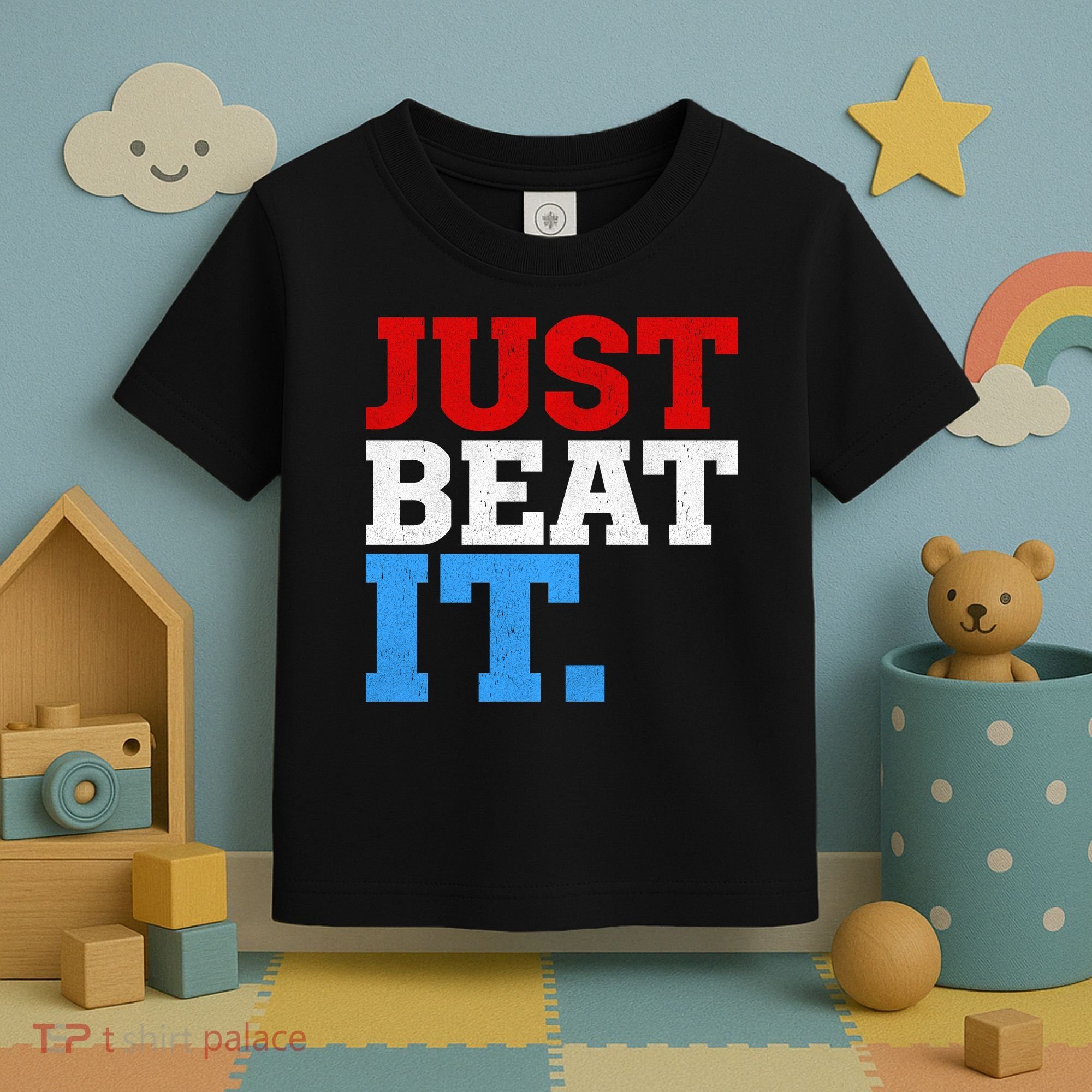 Just Beat It Toddler T-Shirt