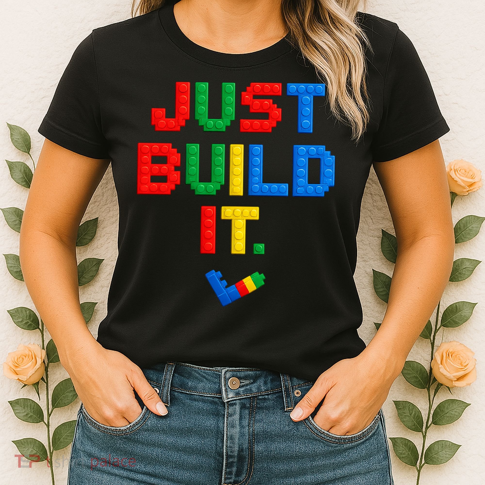 Just Build It Master Builder Building Block Women's T-Shirt